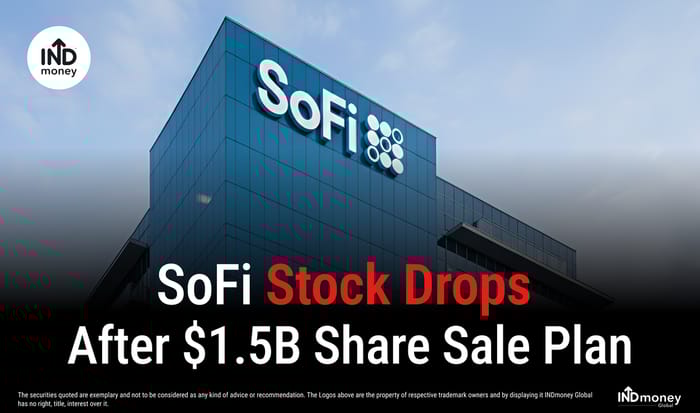SoFi Stock Drops After $1.5B Share Sale Plan