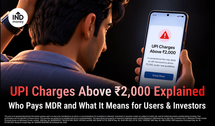image with title "UPI Charges Above ₹2,000 Explained Who Pays MDR and What It Means for Users and Investors" image with title "UPI Charges Above ₹2,000 Explained Who Pays MDR and What It Means for Users and Investors"