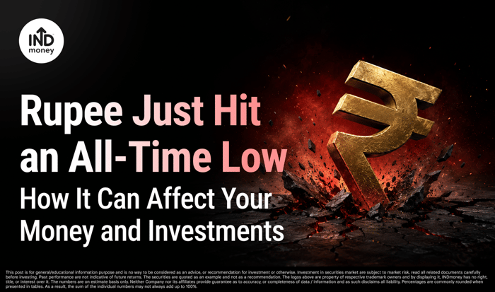 Rupee at All-Time Low: Impact on Savings & Investments