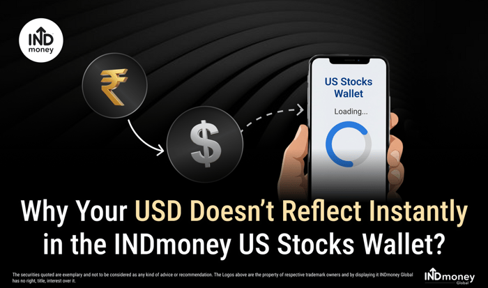 Why Your USD Doesn’t Reflect Instantly in the INDmoney US Stocks Wallet?