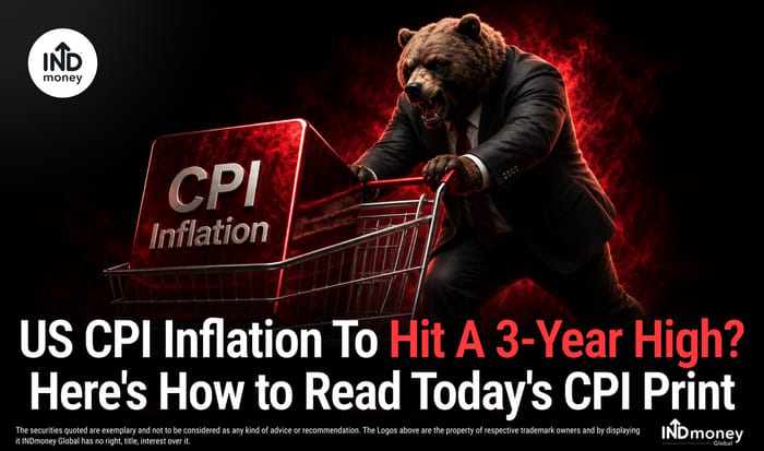 US CPI Inflation To Hit A 3-Year High? Here's How to Read Today's CPI Print US CPI Inflation To Hit A 3-Year High? Here's How to Read Today's CPI Print
