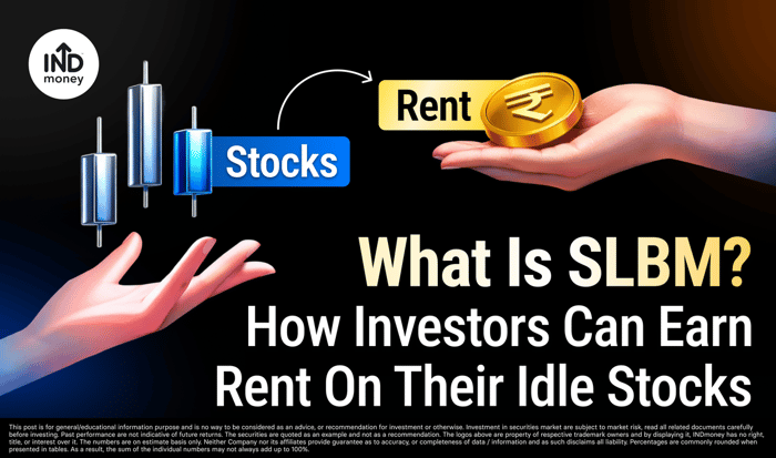 What Is SLBM? How Investors Can Earn Rent On Their Idle Stocks