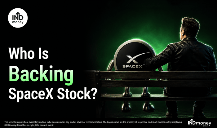 Who Is Backing SpaceX Stock? Who Is Backing SpaceX Stock?