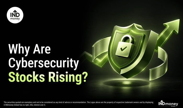 Why Are Cybersecurity Stocks Rising? Why Are Cybersecurity Stocks Rising?