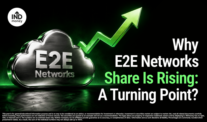 Why E2E Networks Share Is Rising: Is This Just the Beginning? Why E2E Networks Share Is Rising: Is This Just the Beginning?