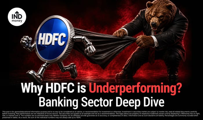 Why HDFC is Underperforming: Banking Sector Deep Dive Why HDFC is Underperforming: Banking Sector Deep Dive
