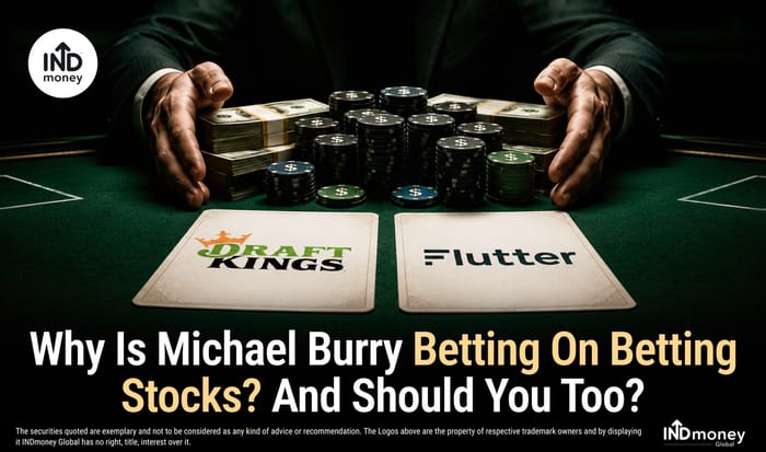 Why Is Michael Burry Betting On Betting Stocks? And Should You Too? Why Is Michael Burry Betting On Betting Stocks? And Should You Too?