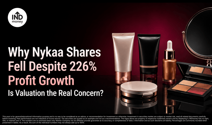 image with title "Why Nykaa Shares Fell Despite 226% Profit Growth: Is Valuation the Real Concern?" image with title "Why Nykaa Shares Fell Despite 226% Profit Growth: Is Valuation the Real Concern?"