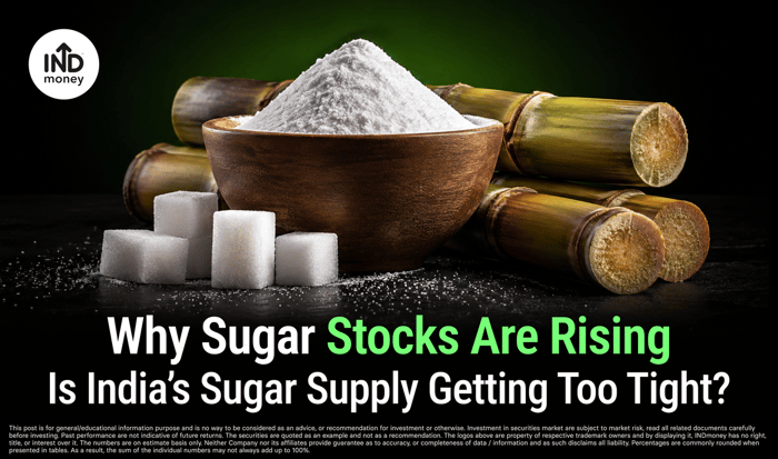 image with title "Why Sugar Stocks Are Rising: Is India’s Sugar Supply Getting Too Tight?"
