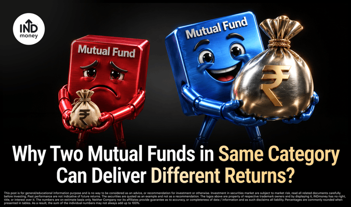 Why Two Mutual Funds in Same Category Can Deliver Different Returns? Why Two Mutual Funds in Same Category Can Deliver Different Returns?