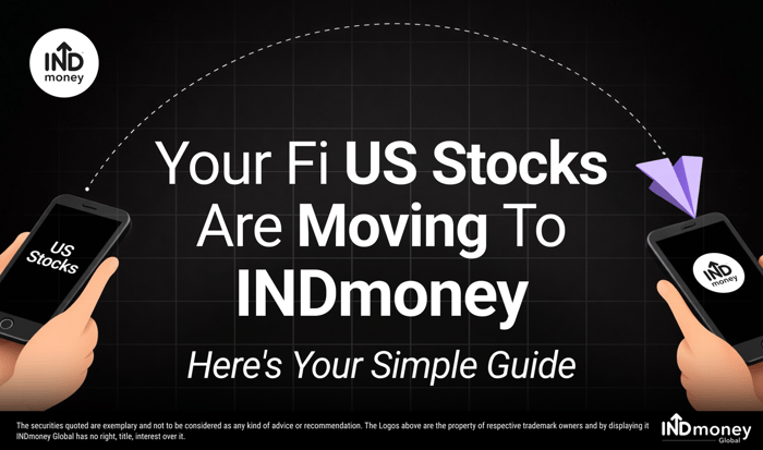 Your Fi US Stocks Are Moving to INDmoney: Here's Your Simple Guide
